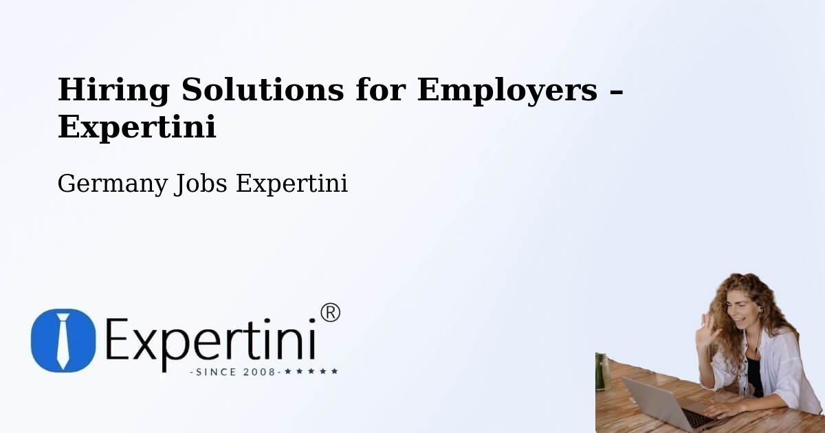 Hiring Solutions for Employers in Marktrodach - Marktrodach, Germany Jobs Expertini
